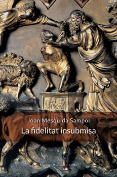 FELICITAT INSUBMISA, LA