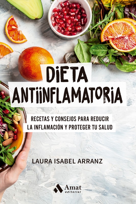 DIETA ANTIINFLAMATORIA RECETAS Y CONSEJOS PARA REDUCIR LA INFLAMACION