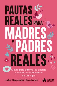 PAUTAS REALES PARA MADRES Y PADRES REALES