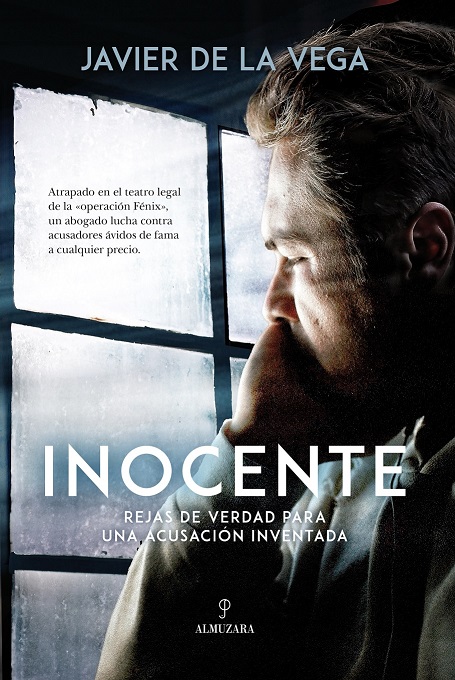 INOCENTE  REJAS DE VERDAD PARA UNA ACUSACION INVENTADA