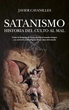 SATANISMO HISTORIA DEL CULTO AL MAL
