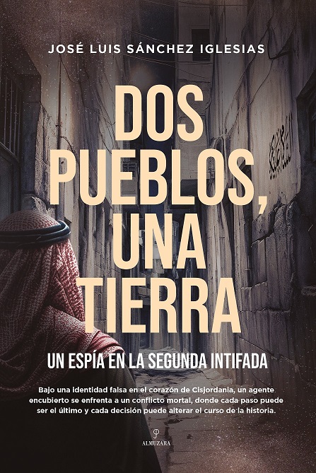 DOS PUEBLOS UNA TIERRA  UN ESPIA EN LA 2º INTIFADA