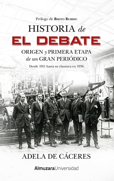 HISTORIA DE EL DEBATE  origen y primera etapa de un Gran Periodico