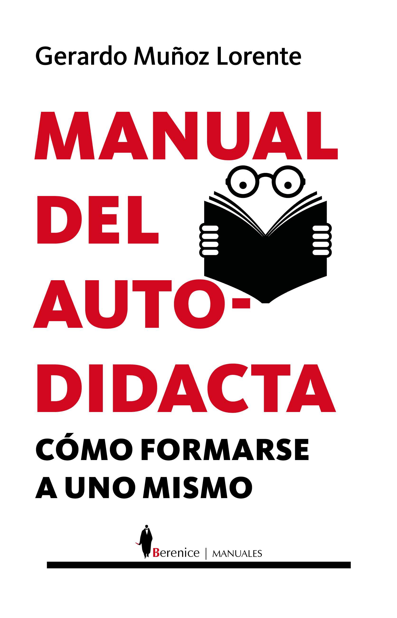MANUAL DEL AUTODIDACTA  COMO FORMARSE UNO MISMO