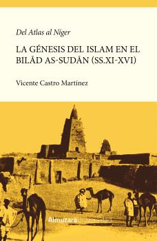 DEL ATLAS AL NIGER LA GENESIS DEL ISLAM