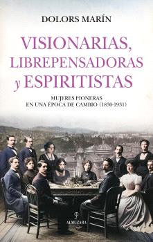 VISIONARIAS LIBREPENSADORAS Y ESPIRITISTAS