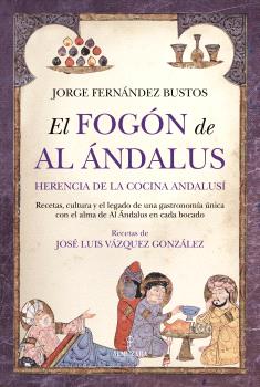 FOGON DE AL ANDALUS  HERENCIA DE LA COCINA ANDALUSI