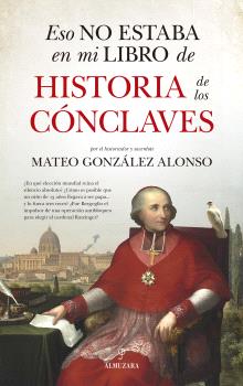 ESO NO ESTABA EN MI LIBRO DE HISTORIA DE LOS CONCLAVES