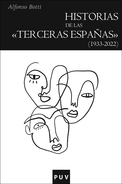 HISTORIAS DE LAS TERCERAS ESPAÑAS 1933-2022
