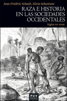 RAZA E HISTORIA EN LAS SOCIEDADES OCCIDENTALES  SIGLOS XV-XVIII