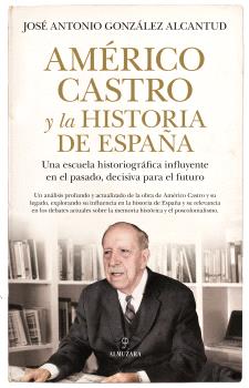 AMERICO CASTRO Y LA HISTYORIA DE ESPAÑA