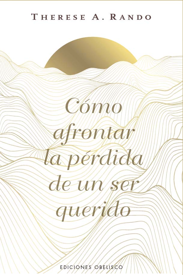 COMO AFRONTAR LA PERDIDA DE UN SER QUERIDO