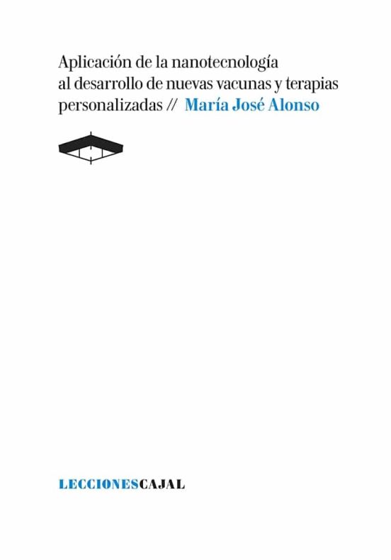 APLICACION DE LA NANOTECNOLOGIA AL DESARROLLO DE NUEVAS VACUNAS Y TERAPIAS PERSONALIZADAS