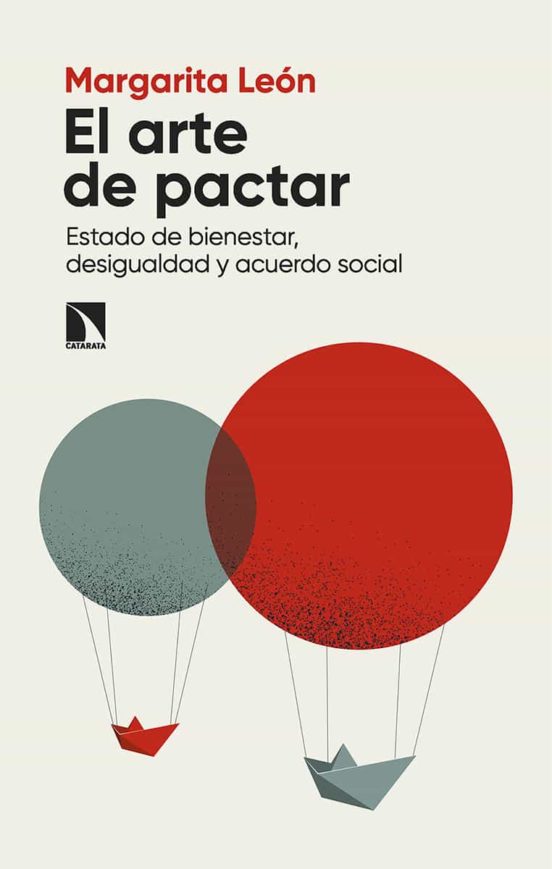 ARTE DE PACTAR ESTADO DE BIENESTAR DESIGUALDAD Y ACUERDO SOCIAL