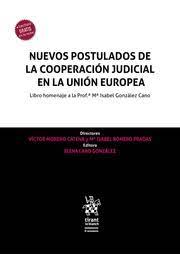 NUEVOS POSTULADOS DE LA COOPERACION JUDICIAL EN LA UNION EUROPEA