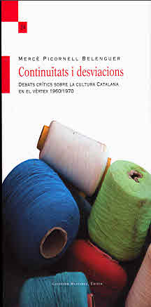 CONTINUITATS I DESVIACIONS DEBATS CRITICS SOBRE LA CULTURA CATALANA