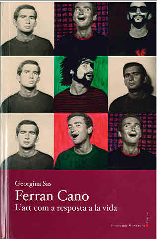 FERRAN CANO L'ART COM A RESPOSTA A LA VIDA