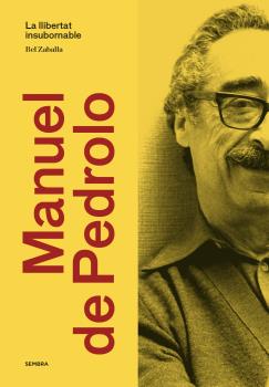 MANUEL DE PEDROLO LA LLIBERTAT INSUBORNABLE