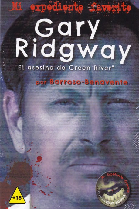 GARY RIDGWAY EL ASESINO DE GREEN RIVER