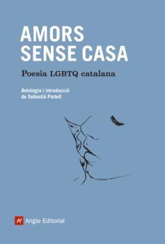 AMORS SENSE CASA POESIA LGBTQ CATALANA