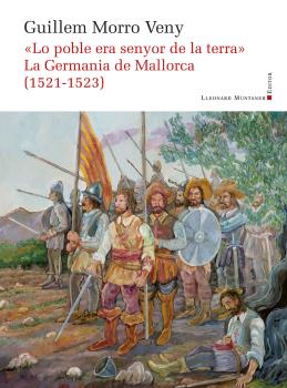 LO POBLE ERA SENYOR DE LA TERRA GERMANIA DE MALLORCA 1521-1523