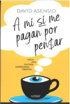 A MI SI ME PAGAN POR PENSAR