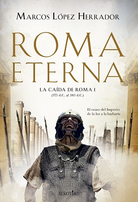 ROMA ETERNA LA CAIDA DE ROMA 1