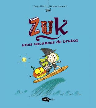 ZUC UNES VACANCES DE BRUIXA