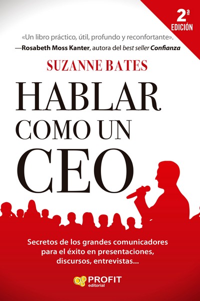 HABLAR COMO UN CEO   SECRETOS DE LOS GRANDES COMUNICADORES