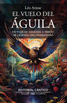 VUELO DEL AGUILA UN VIAJE DE SANACION