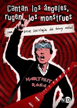 CANTAN LOS ANGELES RUGEN LOS MONSTRUOS  UNA BREVE SOCIOLOGIA DEL HEAVY METAL