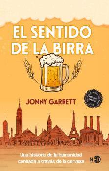 SENTIDO DE LA BIRRA  historia de la humanidad contada a traves de la cerveza