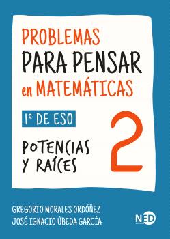 PROBLEMAS PARA PENSAR EN MATEMATICAS 1º DE ESO POTENCIAS Y RAICES 2