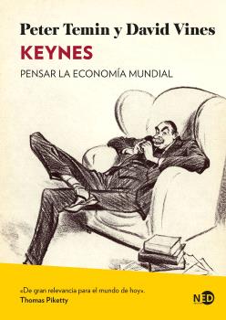 KEYNES, PENSAR LA ECONOMIA MUNDIAL