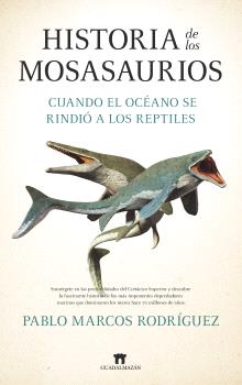 HISTORIA DE LOS MOSASAURIOS