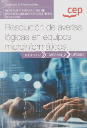 UF0864 RESOLUCION DE AVERIAS LOGICAS EN EQUIPOS MICROINFORMATICOS