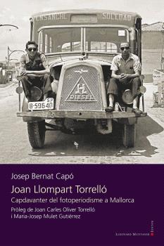 JOAN LLOMPARET TORRELLO   CAPDAVANTER DEL FOTOPERIODISME A MALLORCA