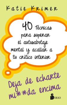 40 TECNICAS PARA SUPERAR EL AUTOSABOTAGE MENTAL