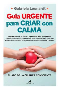 GUIA URGENTE PARA CRIAR CON CALMA