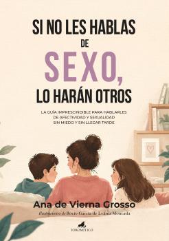SI NO LES HABLAS DE SEXO LO HARAN OTROS
