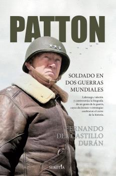 PATTON  SOLDADO EN DOS GUERRAS MUNDIALES