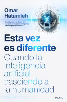 ESTA VEZ ES DIFERENTE CUANDO LA INTELIGENCIA ARTIFICIAL TRASCIENDE A LA HUMANIDAD