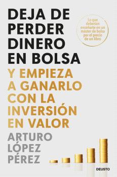 DEJA DE PERDER DINERO EN BOLSA Y EMPIEZA A GANARLO CON LA INVERSION EN VALOR