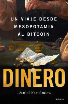 DINERO  UN VIAJE DESDE MESOPOTAMIA HASTA EL BITCOIN