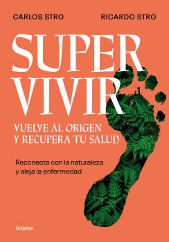 SUPER VIVIR VUELVE AL ORIGEN Y RECUPERA TU SALUD