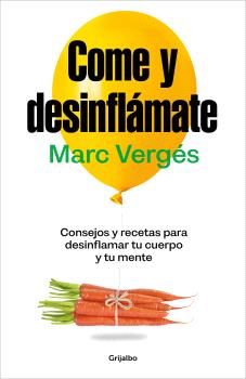 COME Y DESINFLAMATE   CONSEJOS Y RECETAS OARA DESINFLAMAR CUERPO Y MENTE