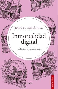 INMORTALIDAD DIGITAL  COLONIZAR EL PLANETA MUERTE
