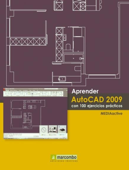 APRENDER AUTOCAD 2009 CON 100 EJERCICIOS PRACTICOS