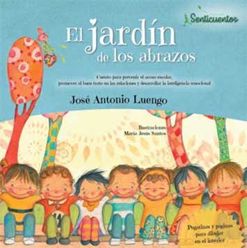 JARDIN DE LOS ABRAZOS, EL  cuento para prevenir el acoso escolar