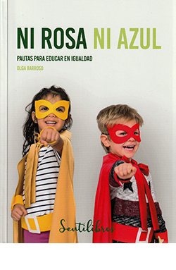 NI ROSA NI AZUL  pautas para educar en igualdad